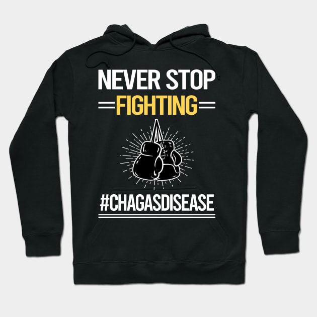 Never Stop Fighting Chagas Disease Hoodie by lainetexterbxe49